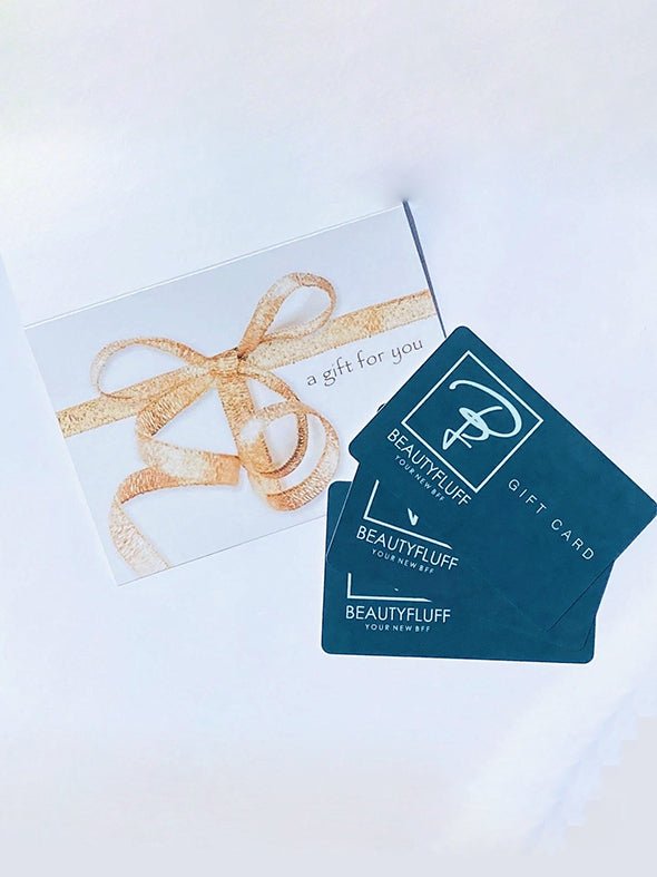 BeautyFluff e-Gift Cards - BEAUTYFLUFF